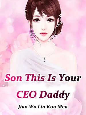 cover image of Son, This Is Your CEO Daddy